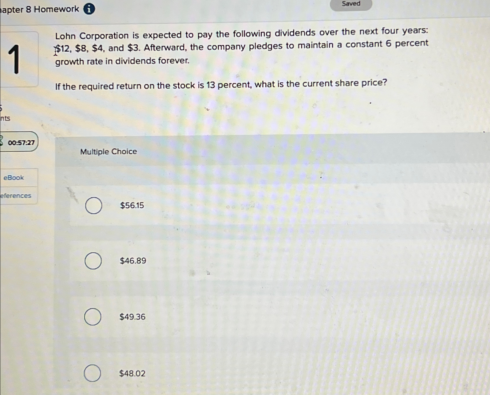  lapter 8 Homework (i Saved Lohn Corporation is expected to pay