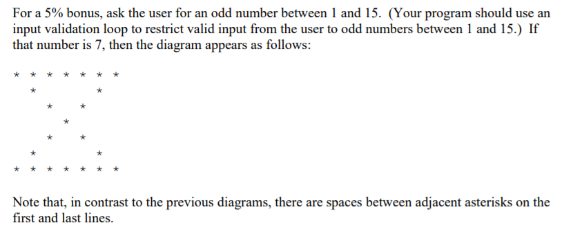 For a 5% bonus, ask the user for an odd number