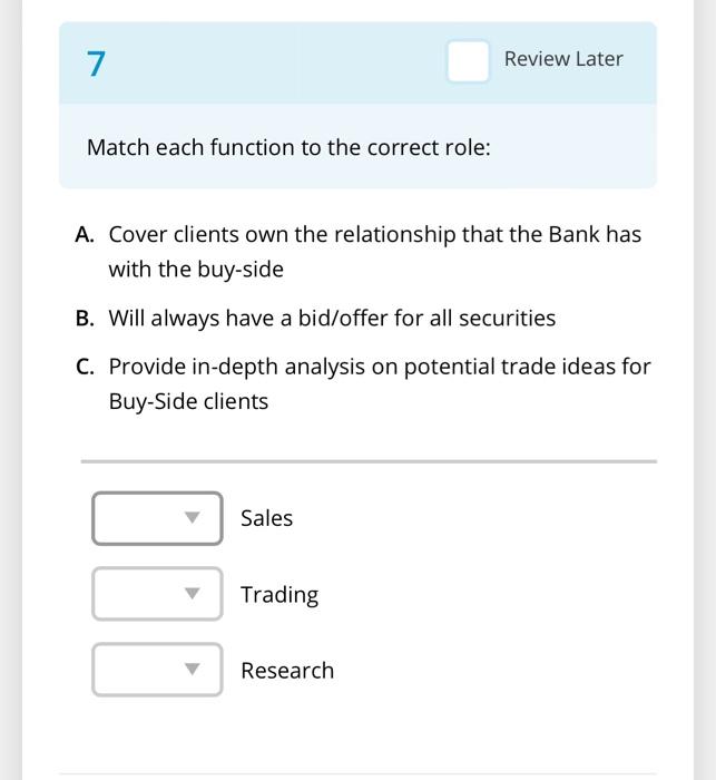  Review Later Match each function to the correct role: A. Cover