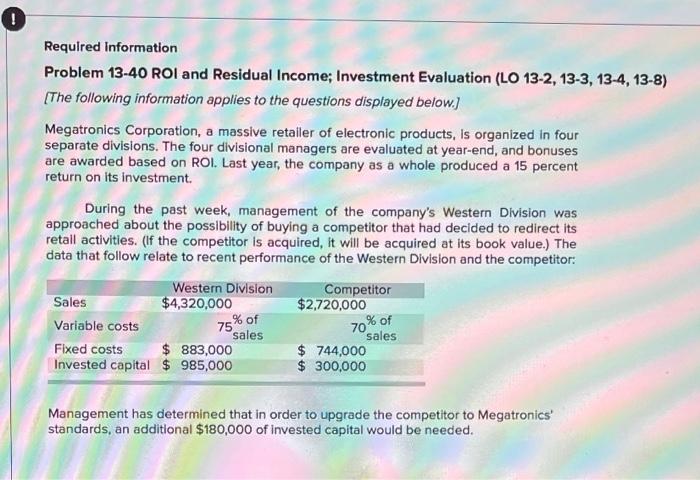 answer 1-5 please Required Information Problem 13-40 ROI and Residual Income; Investment