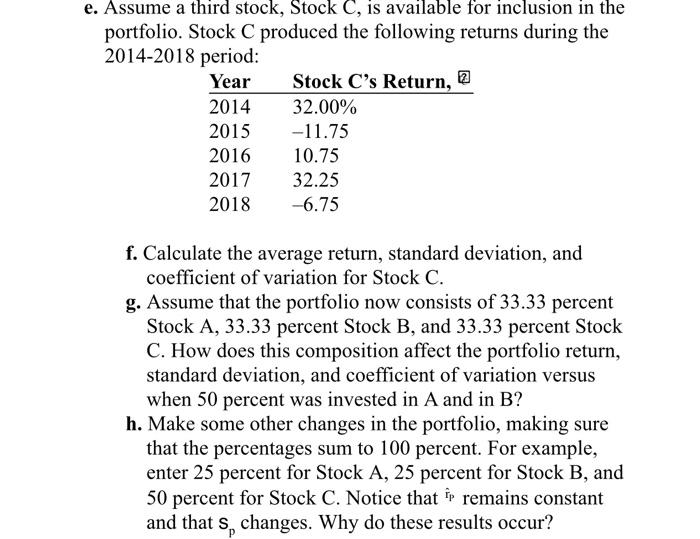 Using excel functions e. Assume a third stock, Stock C, is available
