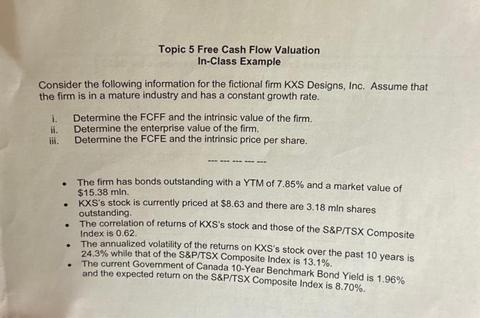  Topic 5 Free Cash Flow Valuation In-Class Example Consider the following