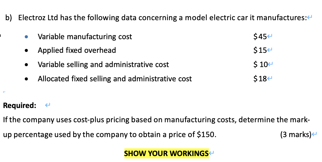  b) Electroz Ltd has the following data concerning a model electric