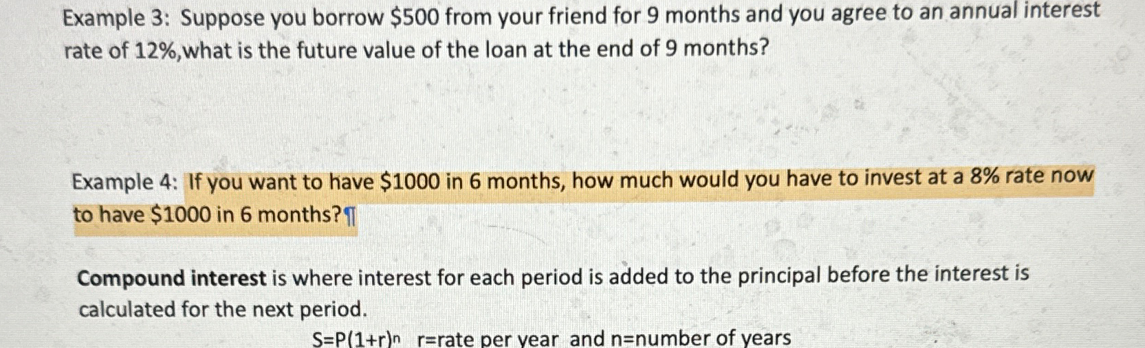  Example 3: Suppose you borrow $500 from your friend for 9