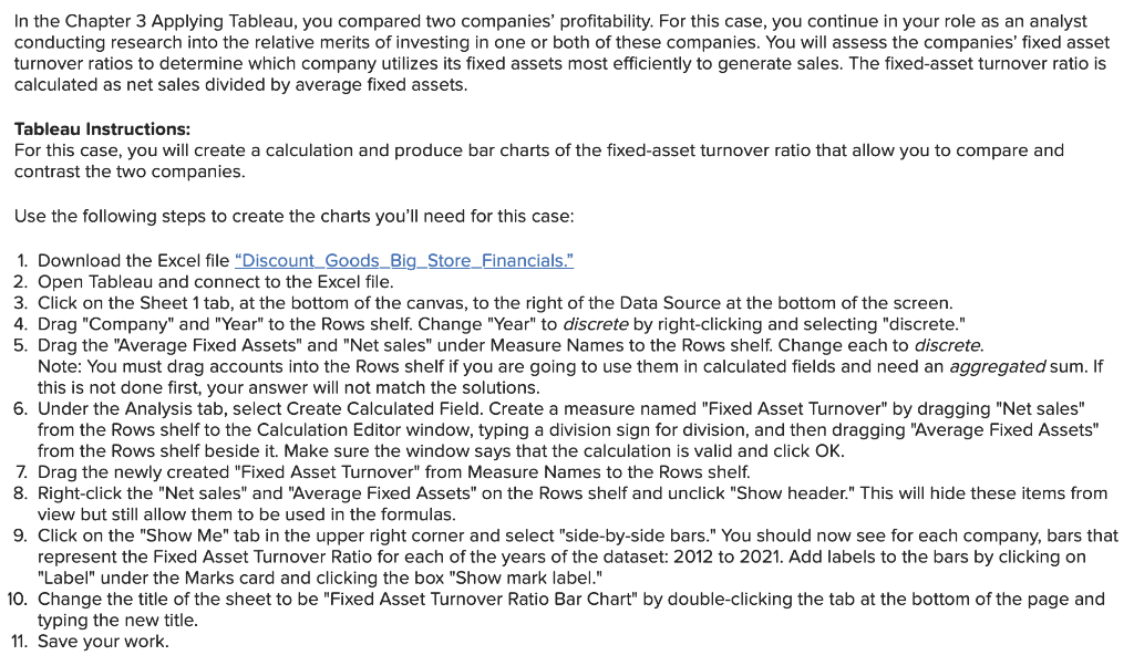 In the Chapter 3 Applying Tableau, you compared two companies' profitability.