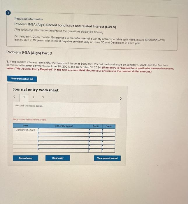 Required information Problem 9.5A (Algo) Record bond issue and related interest