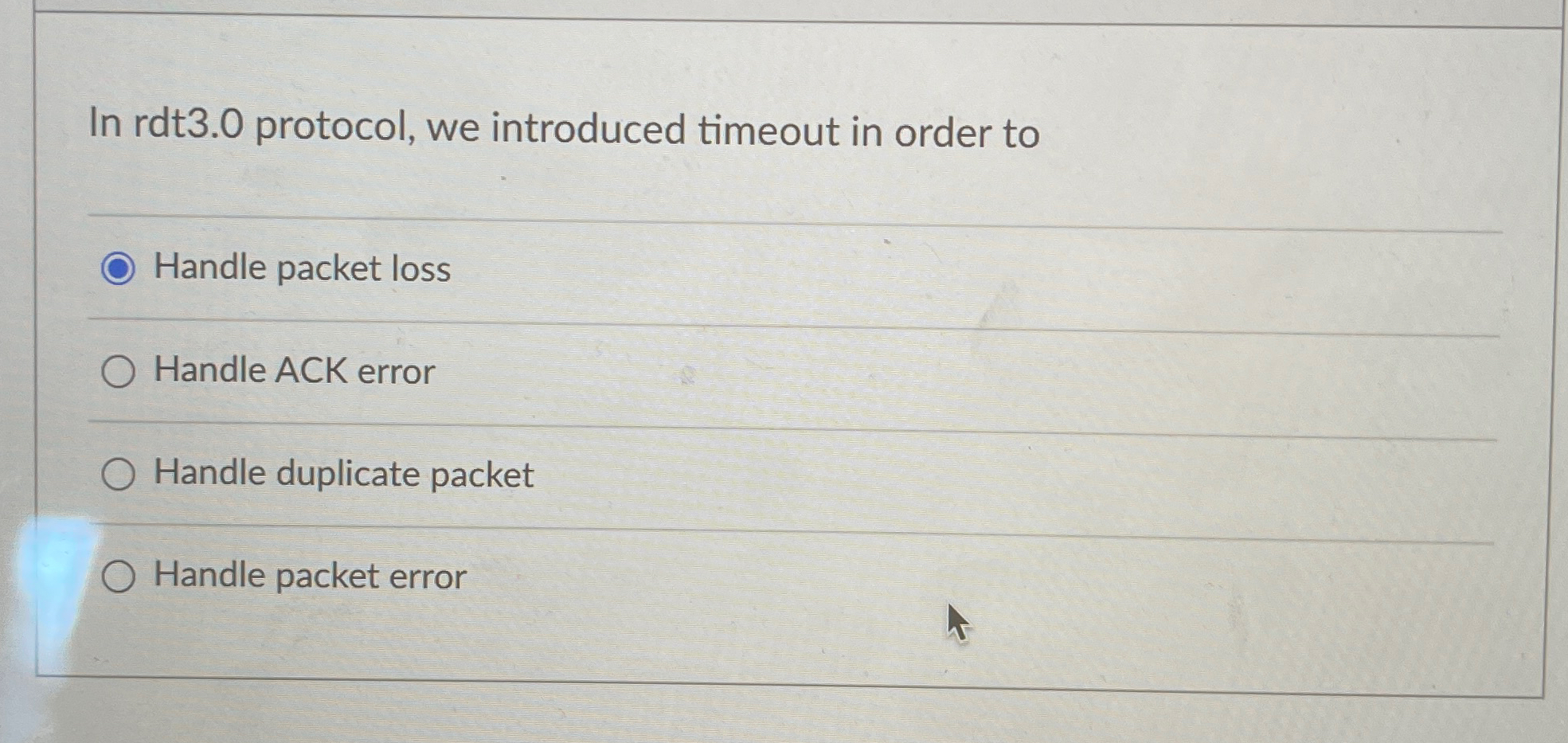  In rdt3.0 protocol, we introduced timeout in order to q, Handle