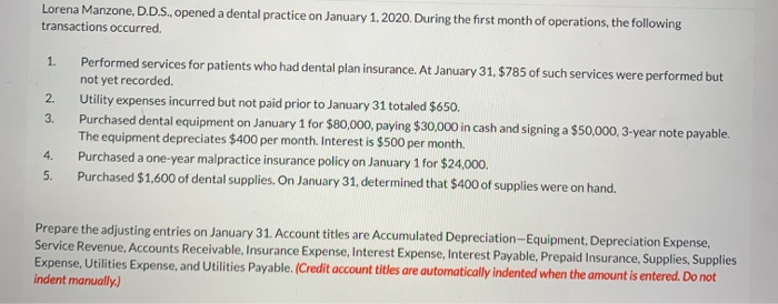  Lorena Manzone, D.D.S., opened a dental practice on January 1, 2020.