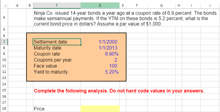 Compute the current bond price. ANSWER MUST BE IN EXCEL FORMULA Ninja