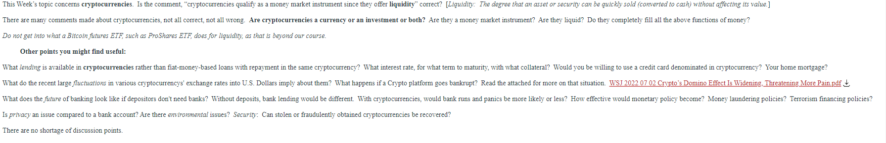  This Week's topic concerns cryptocurrencies. Is the comment, "cryptocurrencies qualify as