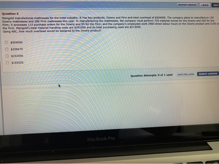  PRINTER VERSION BACK NEXT Question 3 Marigold manufactures mattresses for the