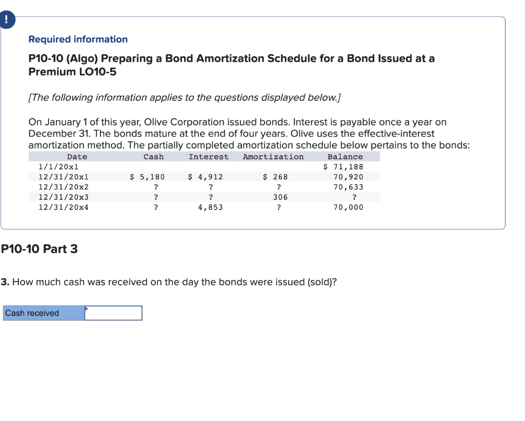 Required information P10-10 (Algo) Preparing a Bond Amortization Schedule for a