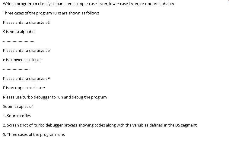Using assembly language Write a program to classify a character as upper