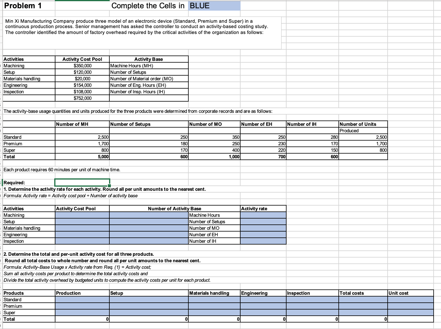 \begin{tabular}{|l|l|} \hline Problem 1 & Complete the Cells in BLUE \end{tabular}