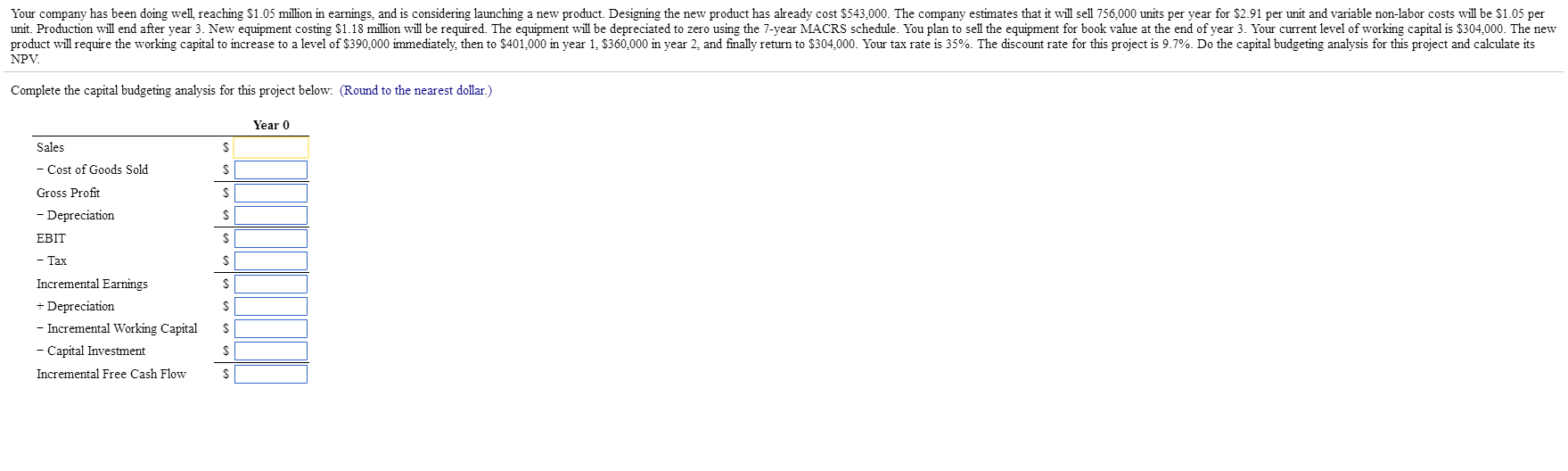 Please answer Year 0~ Year 3 all questions, Thank you. Your company