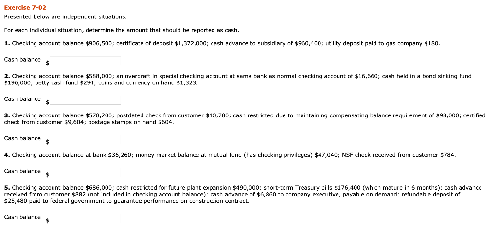  Exercise 7-02 Presented below are independent situations. For each individual situation,