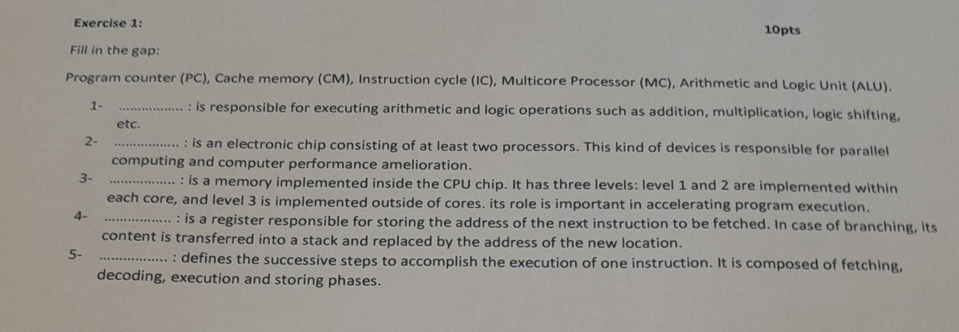 computer architecture Exercise 1: Fill in the gap: Program counter (PC), Cache