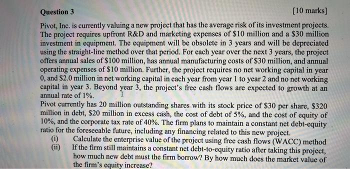  Pivot, Inc. is currently valuing a new project that has the