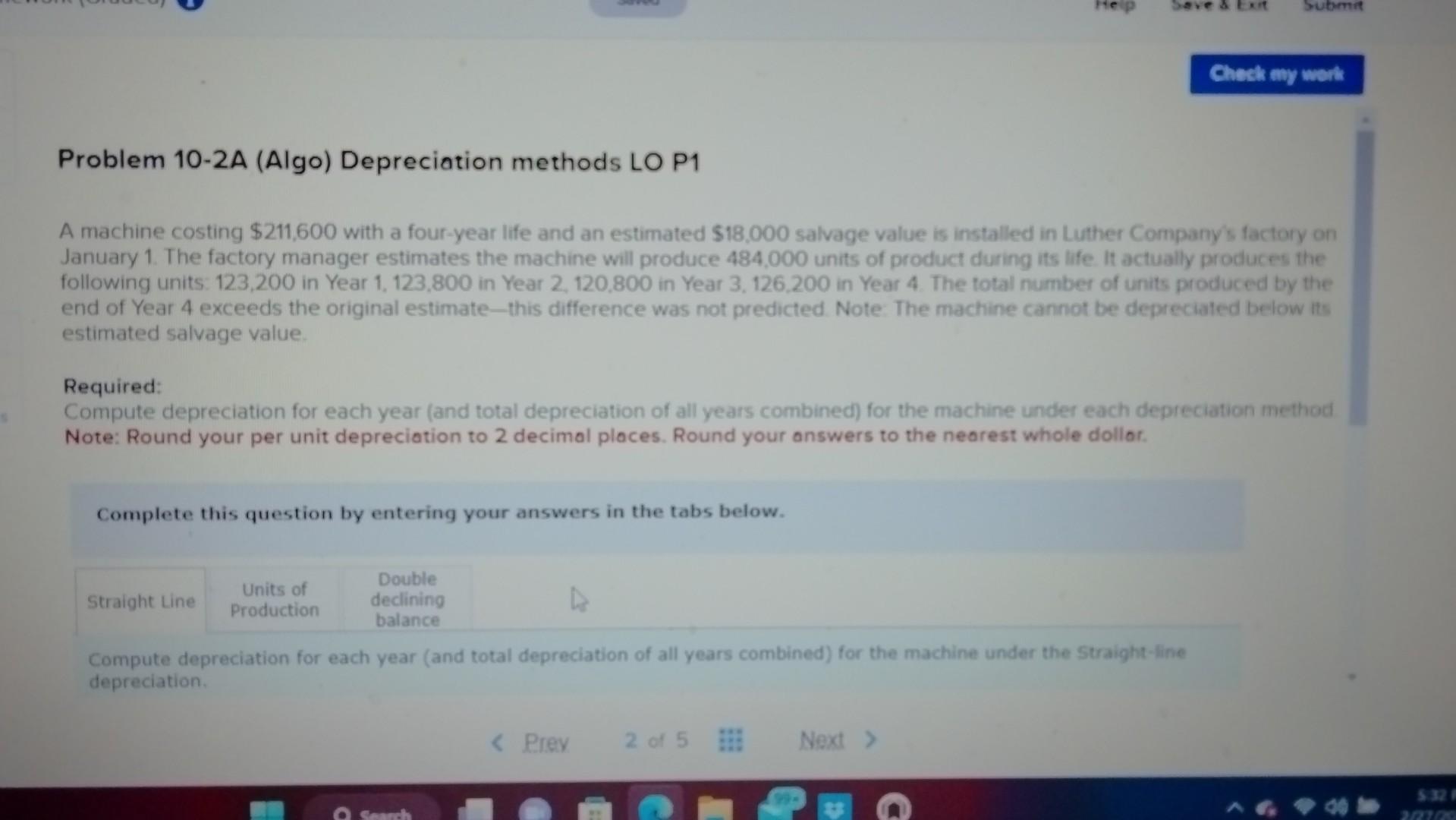  Problem 10-2A (Algo) Depreciation methods LO P1 A machine costing $211,600