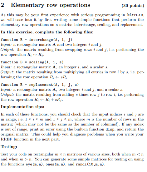  MATLAB 2 Elementary row operations (30 points) As this may be
