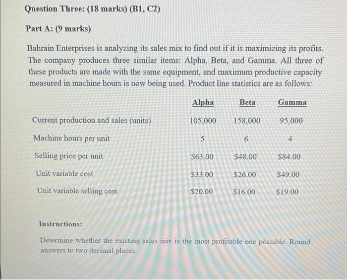  Question Three: (18 marks) (B1, C2) Part A: (9 marks) Bahrain