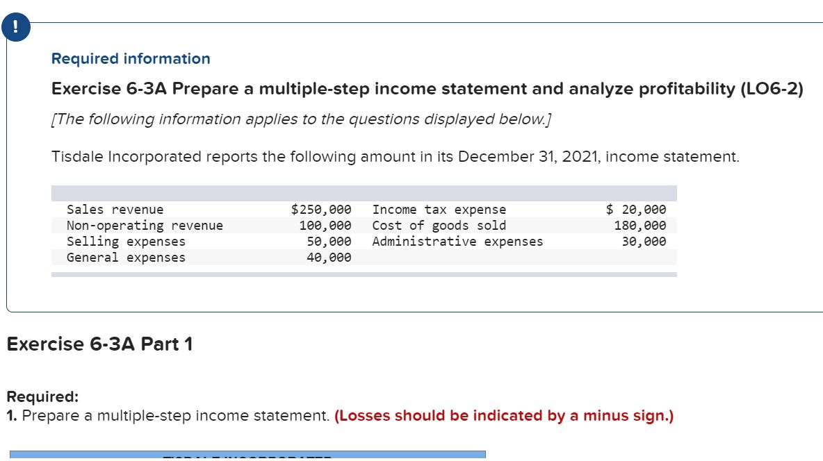  O Required information Exercise 6-3A Prepare a multiple-step income statement and