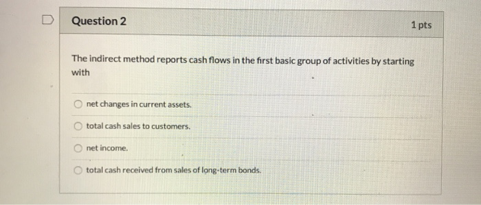 on the Statement of Cash Flows. They are operating activities, investing activities,