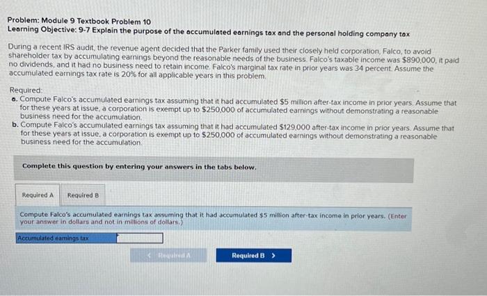 Problem: Module 9 Textbook Problem 10 Learning Objective: 9-7 Explain the