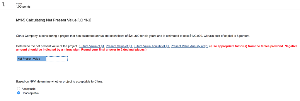  1.1.00 points M11-5 Calculating Net Present Value [LO 11-3] Citrus Company