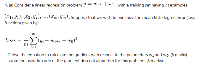  4. (a) Consider a linear regression problem y =W1.+ Wo, with