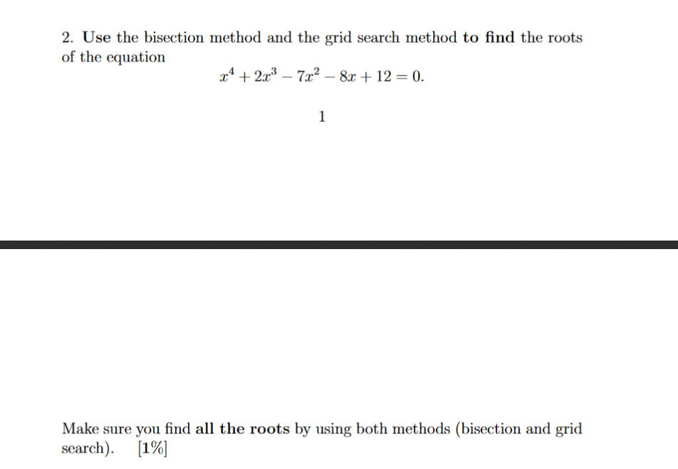 2. Use the bisection method and the grid search method to