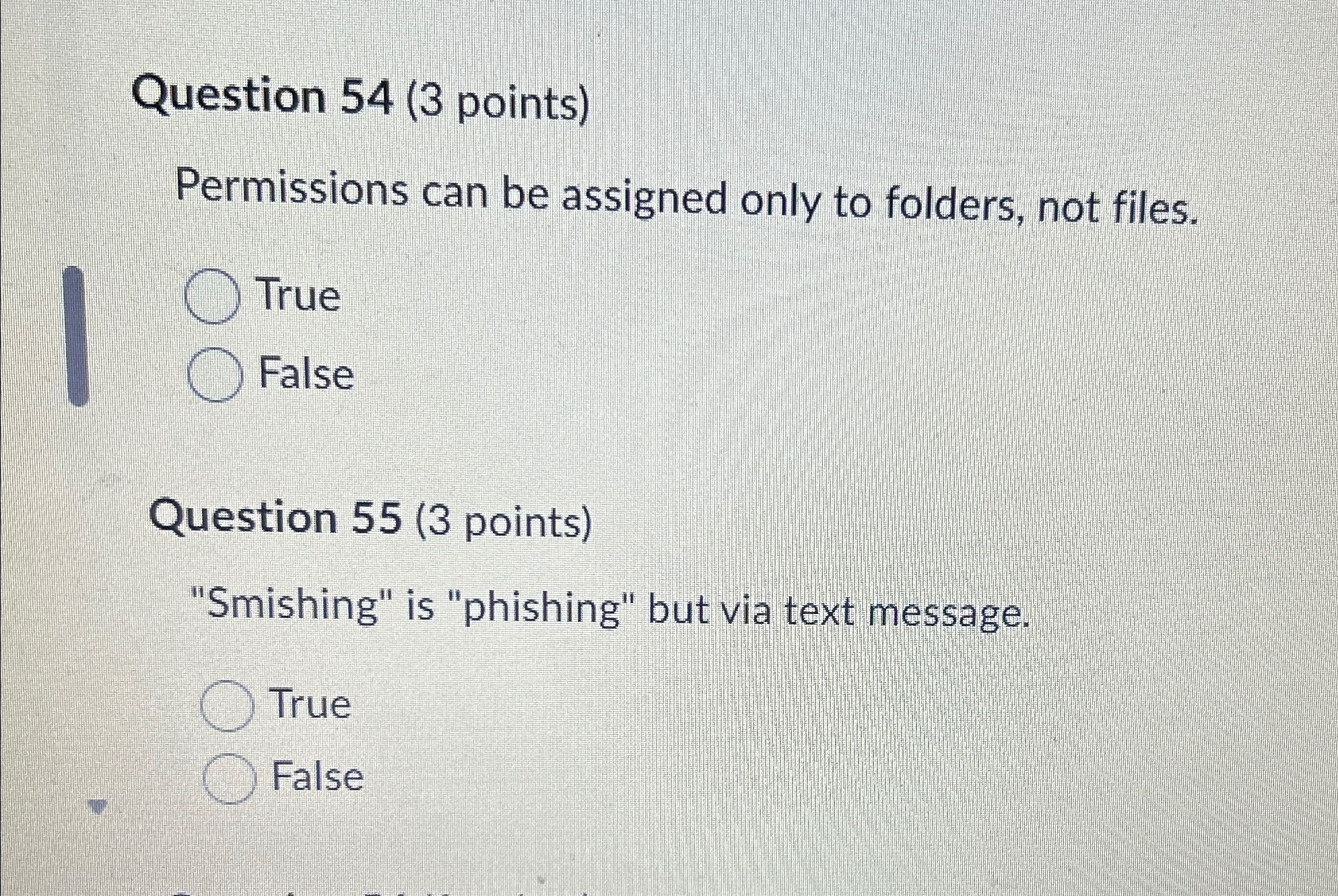  Question 54(3 points) Permissions can be assigned only to folders, not