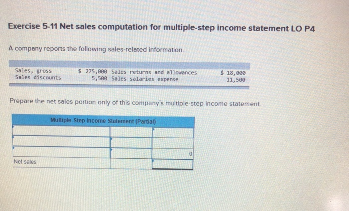  Exercise 5-11 Net sales computation for multiple-step income statement LO P4