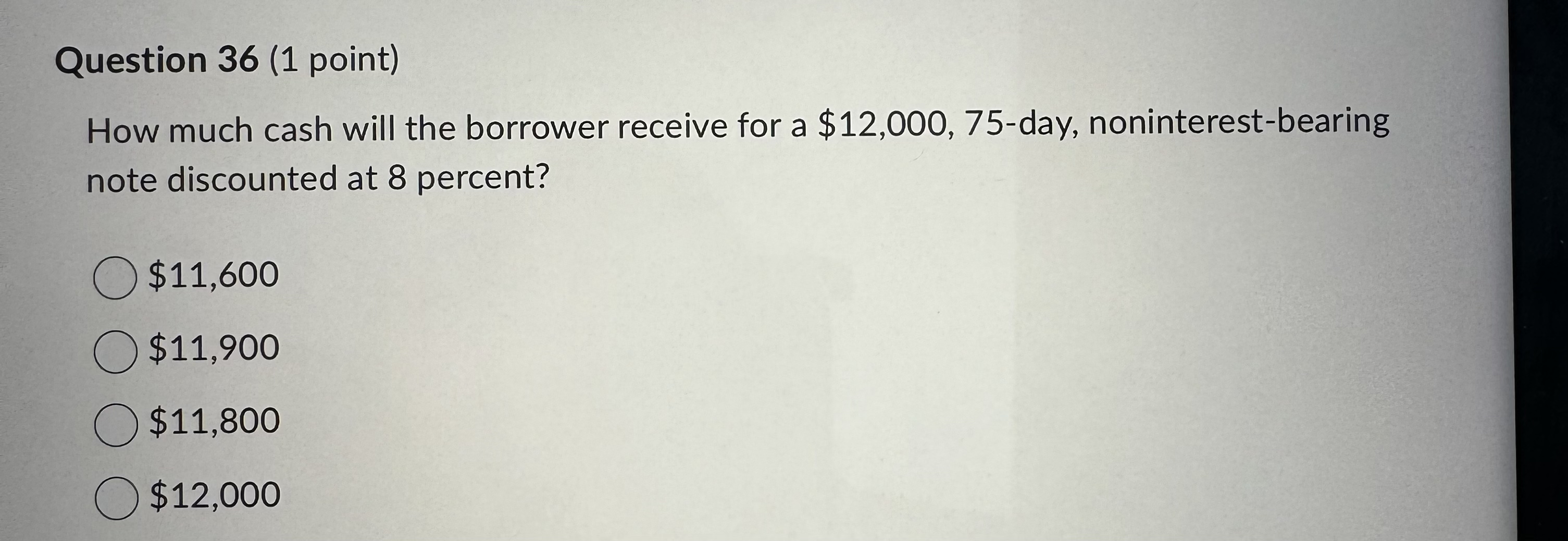  Question 36(1 point) How much cash will the borrower receive for
