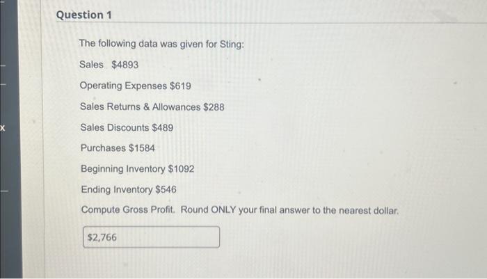  The following data was given for Sting: Sales $4893 Operating Expenses