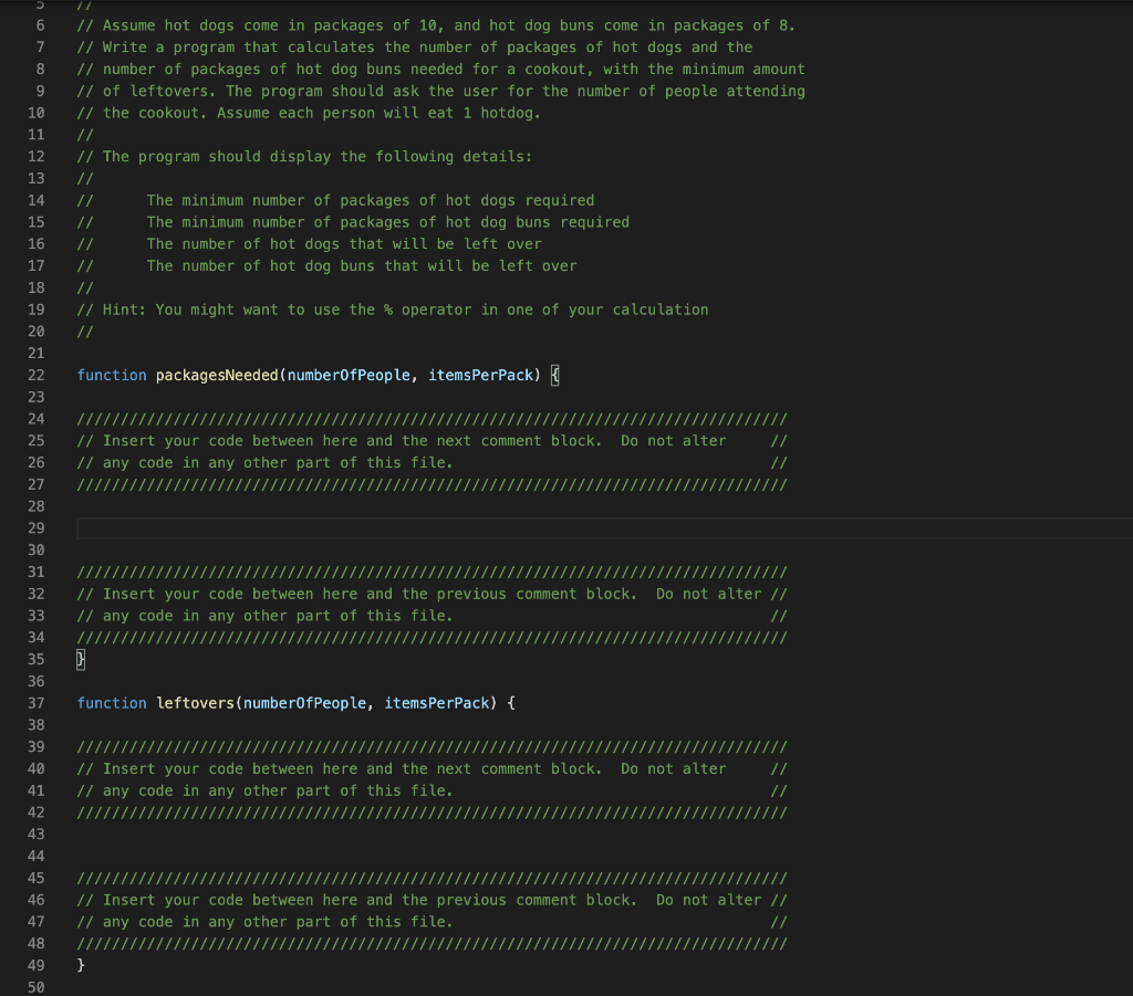 Hello: Need help with this program. In JavaScript please // Assume hot
