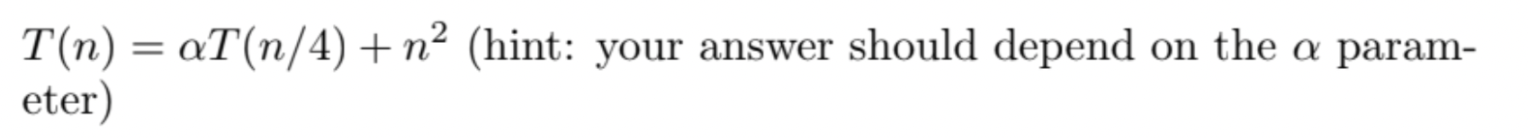 Please help solve using the maters theorem. Thank you, I will upvote!