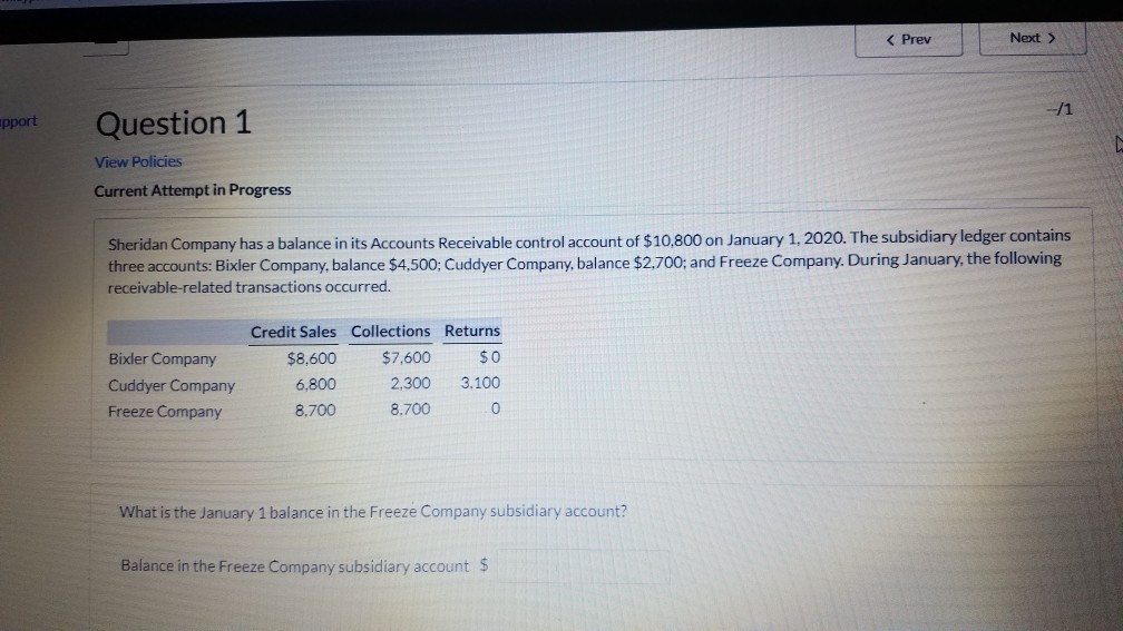  pport Question 1 View Policies Current Attempt in Progress Sheridan Company