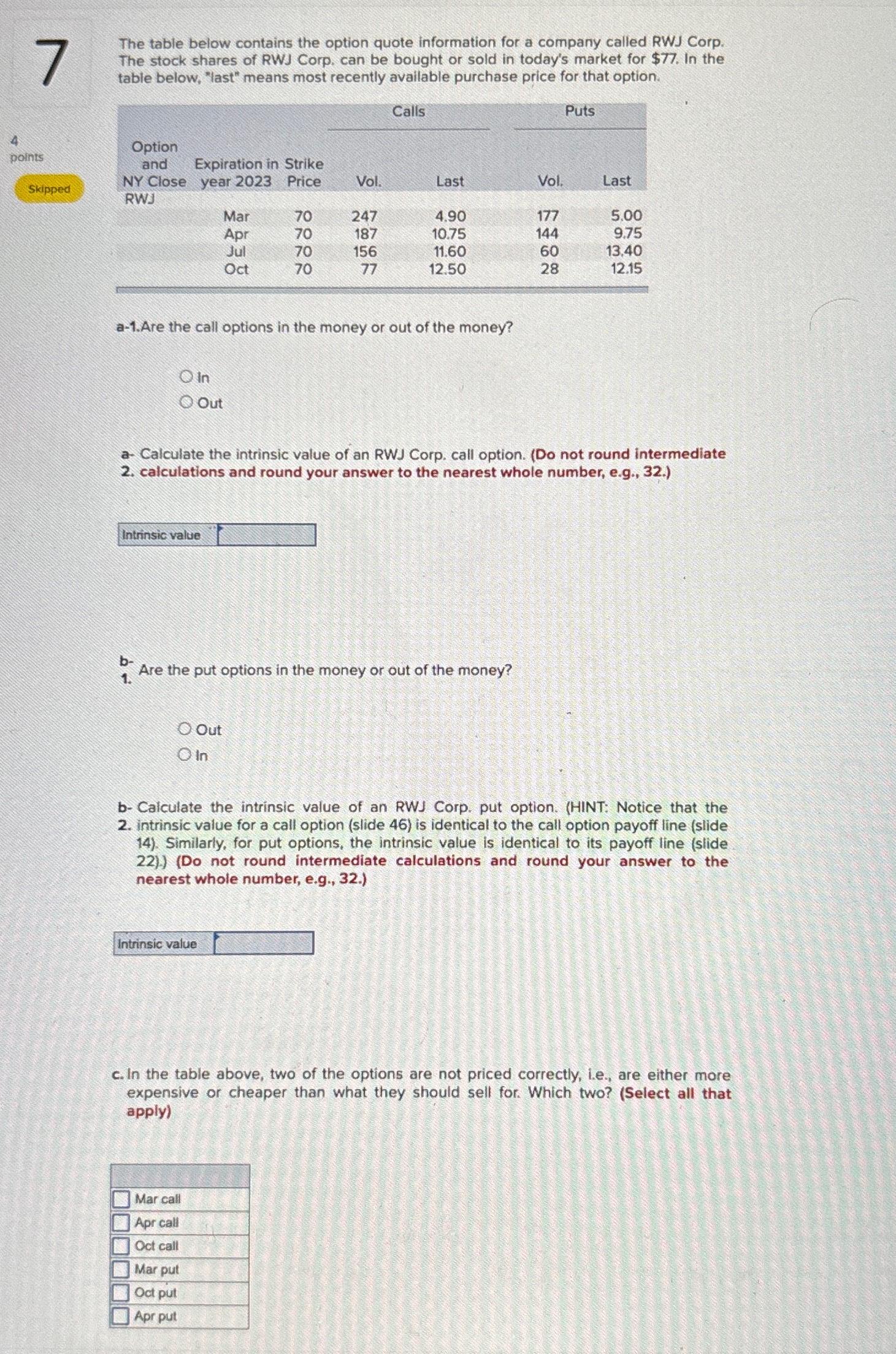  The table below contains the option quote information for a company