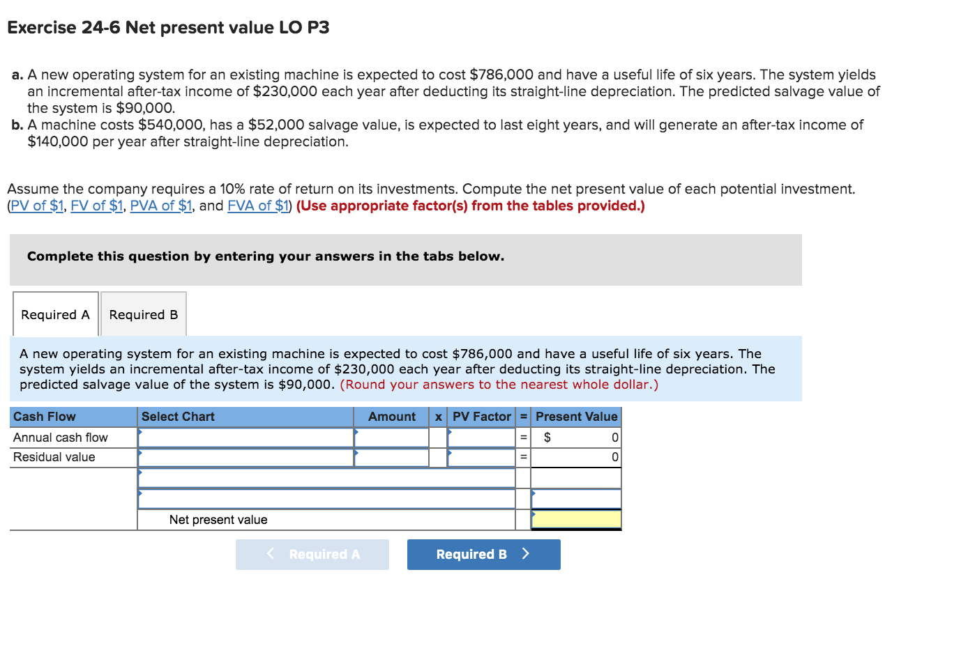  Exercise 24-6 Net present value LO P3 a. A new operating