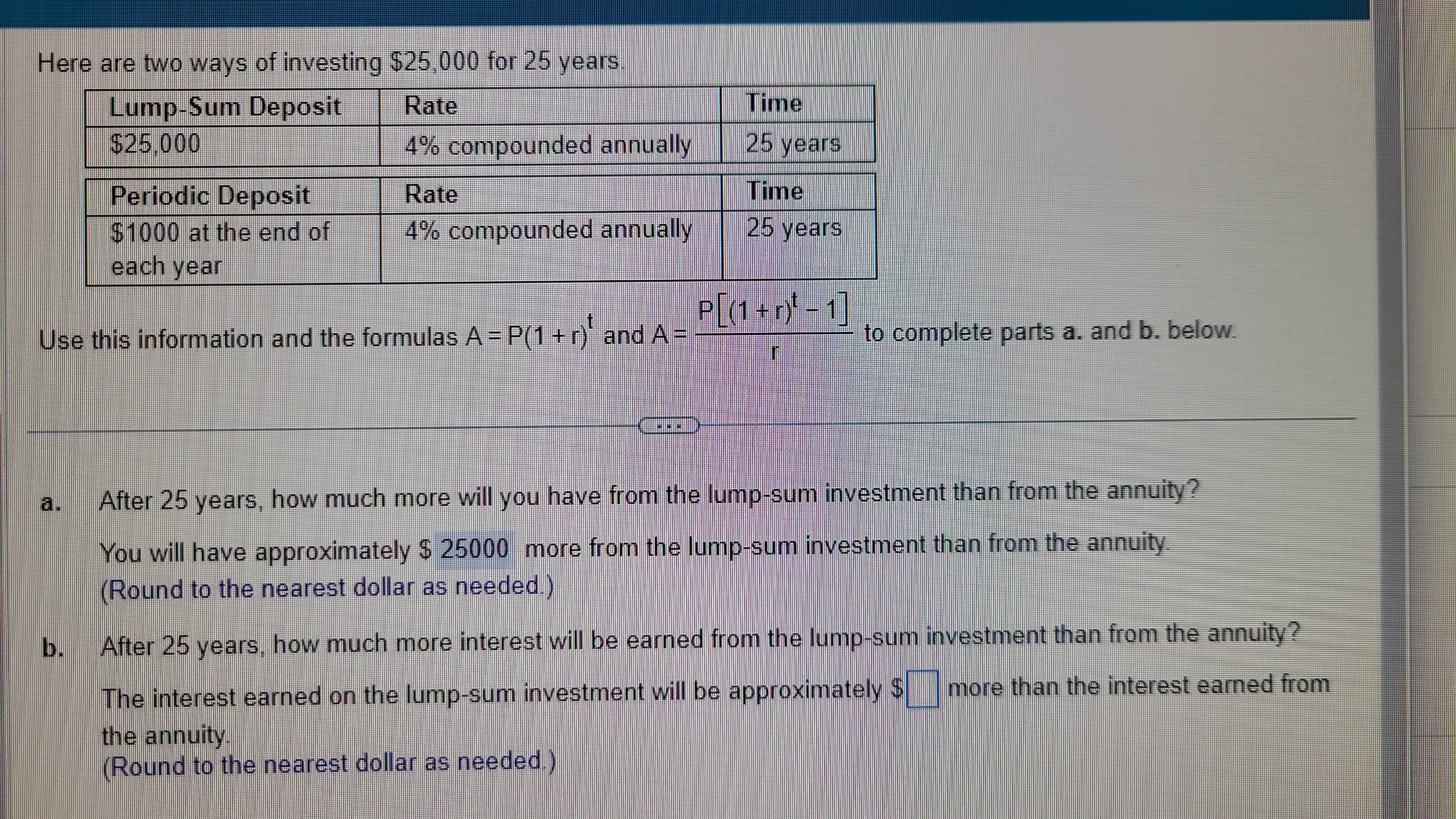 After 25 years, how much more interest will be earned from the