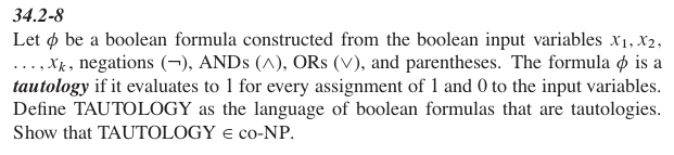  34.2-8 Let be a boolean formula constructed from the boolean input