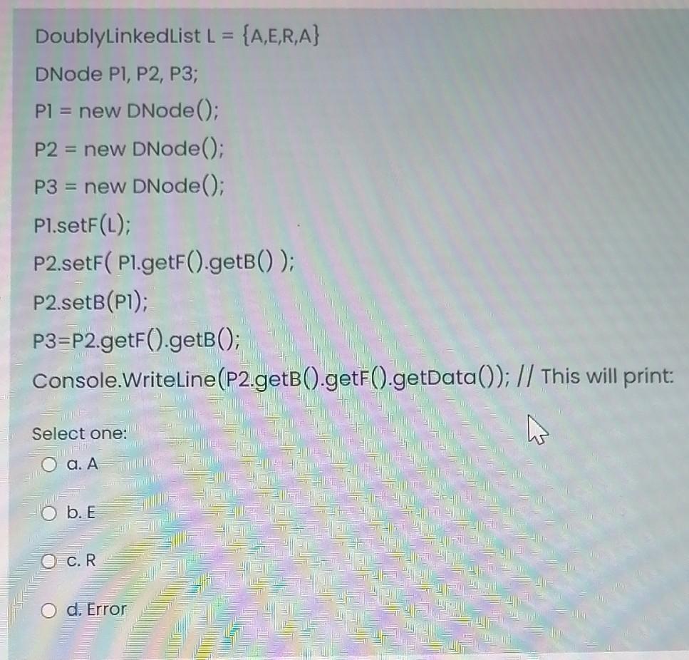  DoublyLinkedList L = {A,ER,A} DNode P1, P2, P3; P1 = new