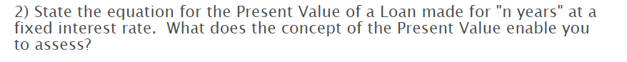 bank 2 2) State the equation for the Present Value of a