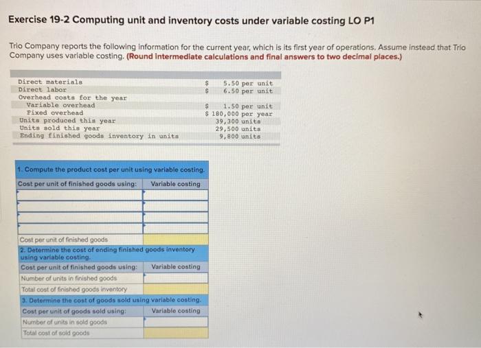  Exercise 19-2 Computing unit and inventory costs under variable costing LO