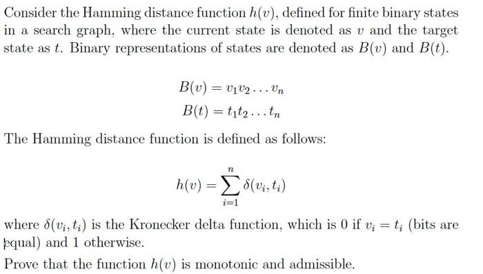  Consider the Hamming distance function h(v), defined for finite binary states