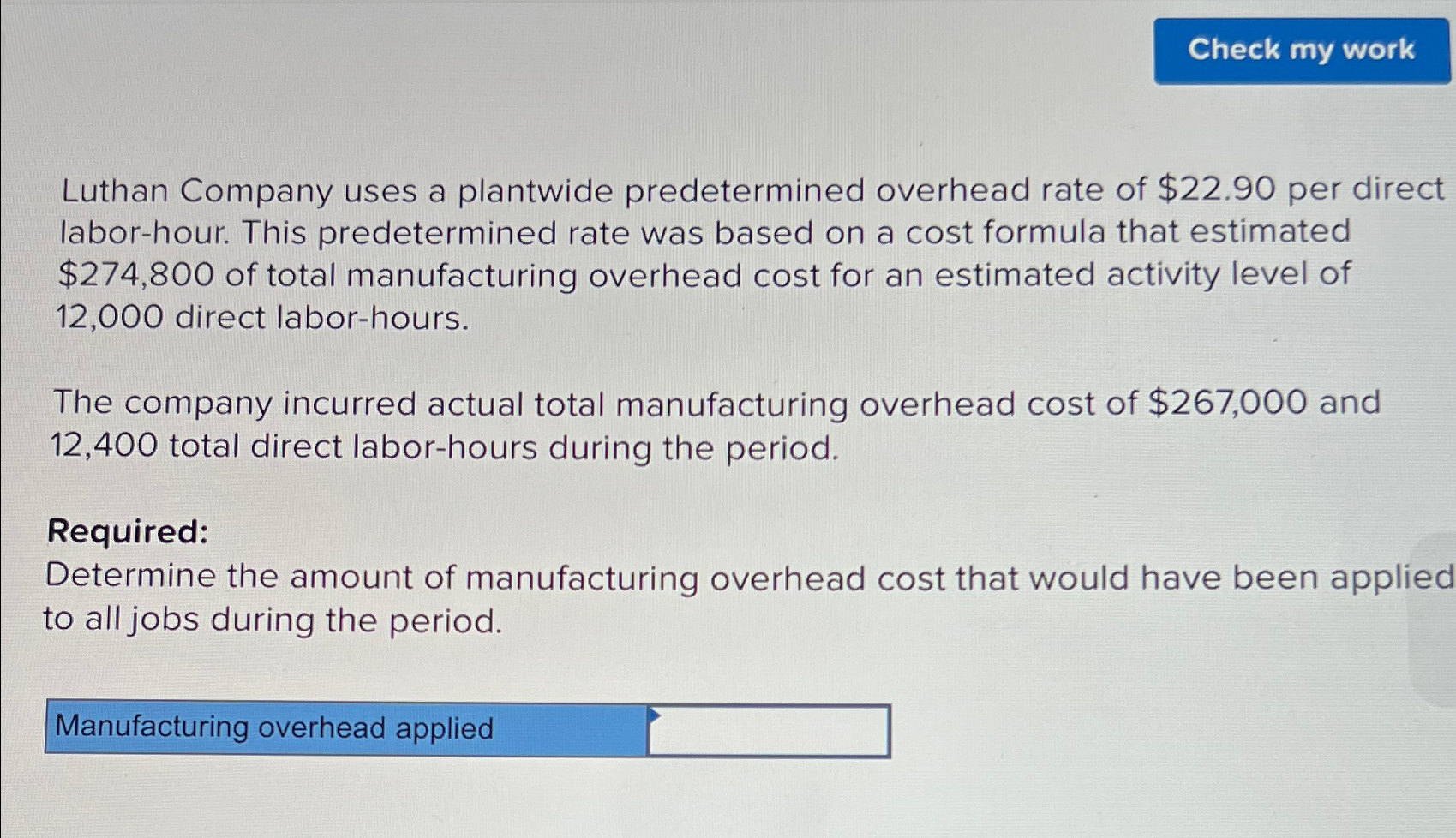  Luthan Company uses a plantwide predetermined overhead rate of $22.90 per