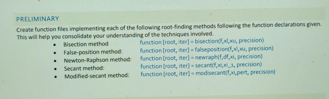  Matlab question PRELIMINARY . Create function files implementing each of the