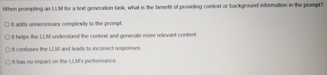  When prompting an LLM for a text generation task, what is