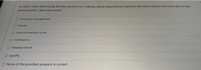 correct answer plz asap In class, when discussing the key reasons for